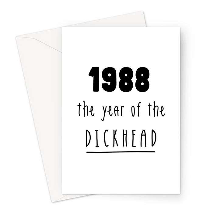 1988 The Year Of The Dickhead Greeting Card | Rude Birthday Card For Friend, Brother, Sister Mum, Dad, Born In The Eighties, 80s, Offensive, Banter