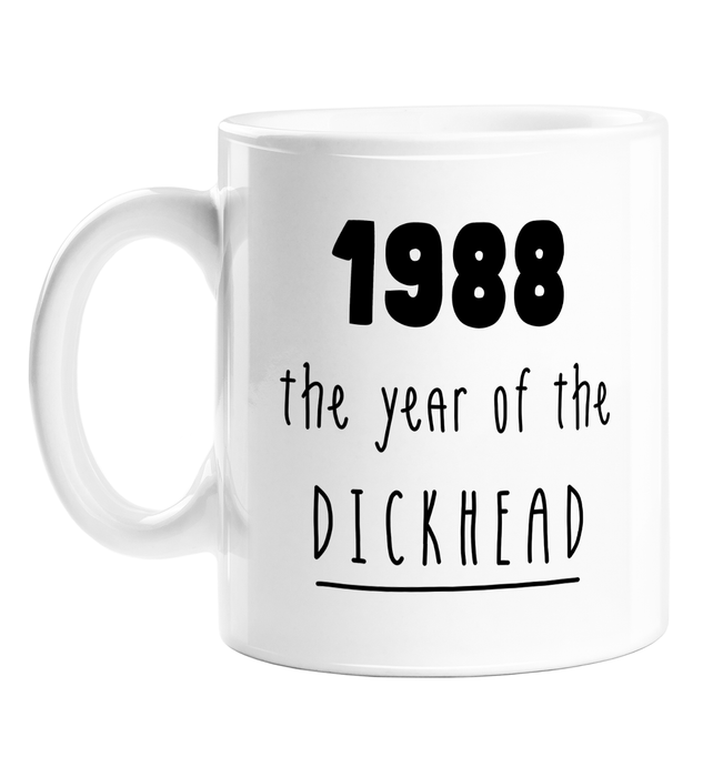 1988 The Year Of The Dickhead Mug | Rude Birthday Gift For Friend, Brother, Sister, Mum, Dad, Born In The Eighties, 80s, Birth Year Mug, Offensive