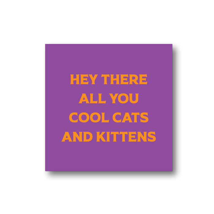Hey There All You Cool Cats And Kittens Magnet | Carole Baskin Fridge Magnet, Tiger King Magnet, Tiger King Gifts, Pop Art