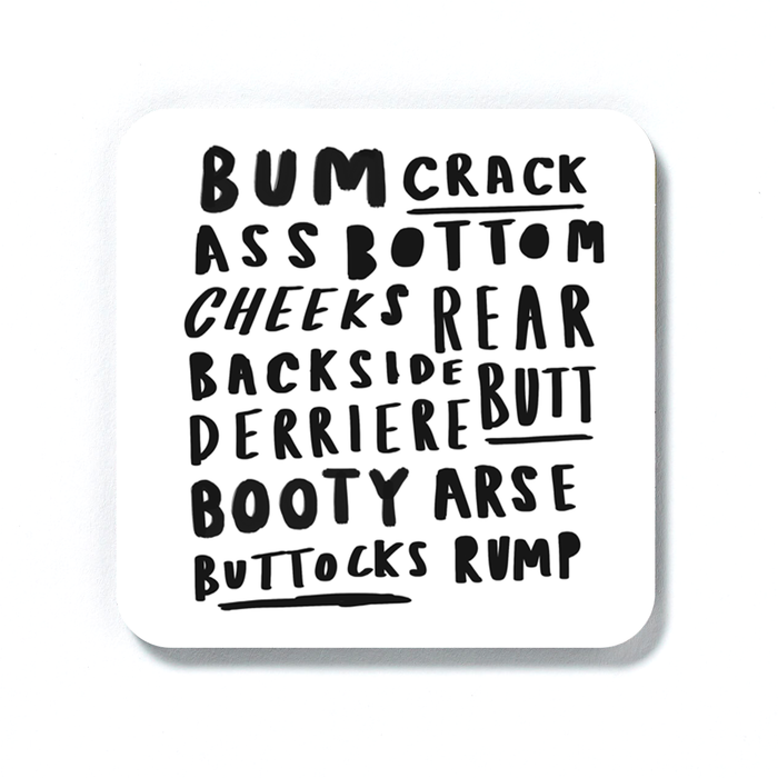 Bum Word Art Coaster | Ass, Bottom, Backside, Derriere, Booty, Buttocks, Arse, Rump, Cheeks, Crack, Rear