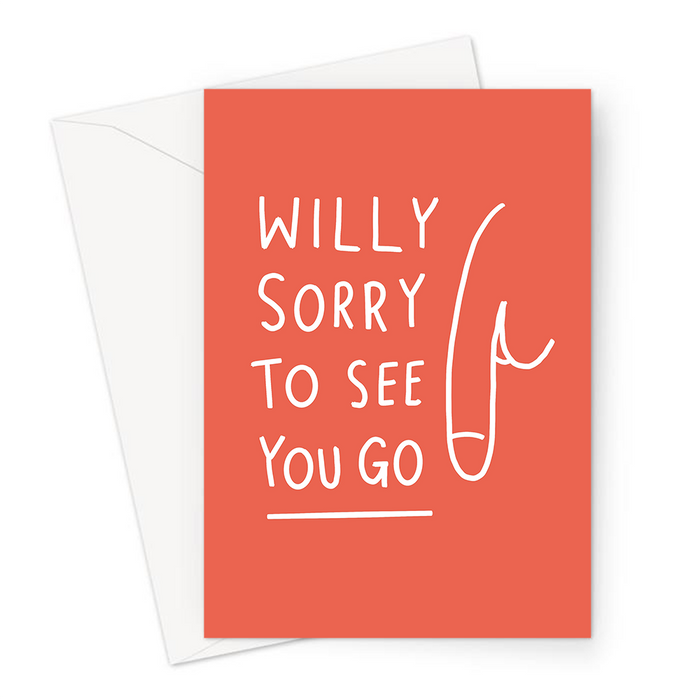 Willy Sorry To See You Go Greeting Card | Funny Penis Pun Leaving Card For Colleague, Coworker, Work Friend, Penis Doodle, Goodbye Card, Retirement