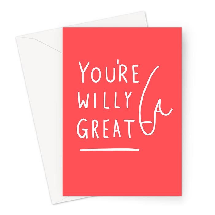 You're Willy Great Greeting Card | Funny Anniversary Card For Him, Rude Love Card, Valentines Card For Boyfriend, Husband, Penis Doodle