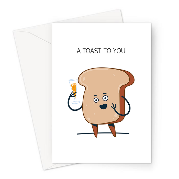 A Toast To You Greeting Card | Funny Toast Pun Congratulations Card, Piece Of Toast Holding Champagne, A Toast To You, Celebrate, New Job, Graduation