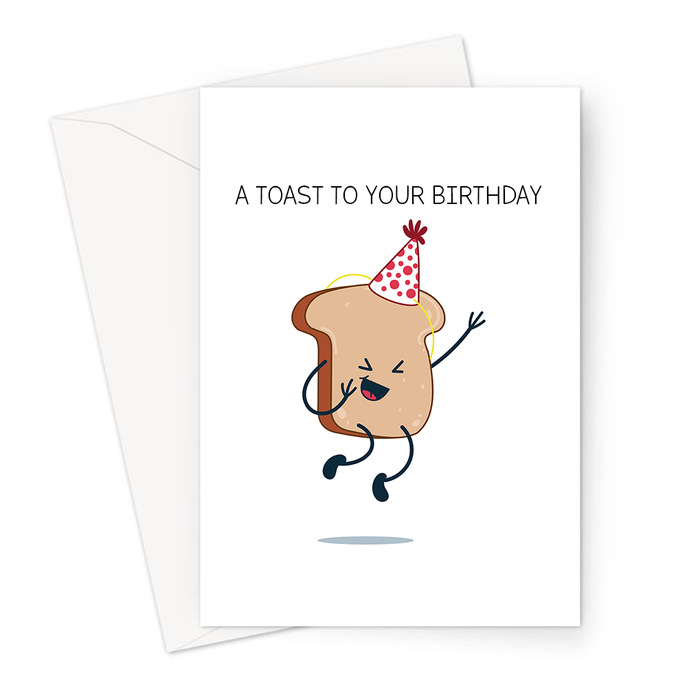 A Toast To Your Birthday Greeting Card | Funny Toast Pun Birthday Card ...