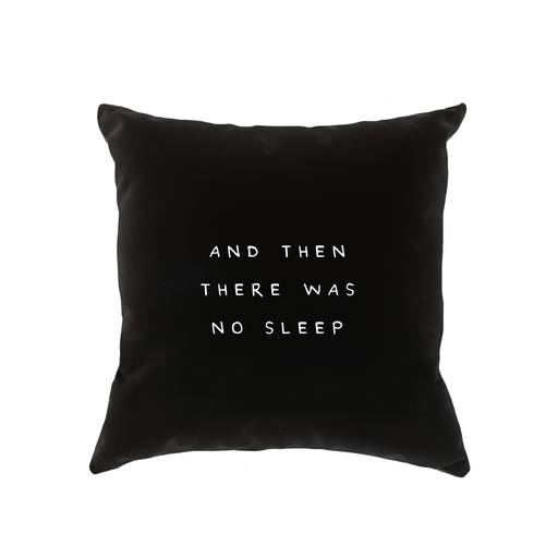 And Then There Was No Sleep Cushion | Deadpan New Baby Cushion, Funny Gift For New Parents, Monochrome, Nursery