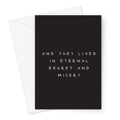 And They Lived In Eternal Regret And Misery Greeting Card | Deadpan Greeting Card, Rude Wedding Card, Funny Engagement Card, Moving In Together