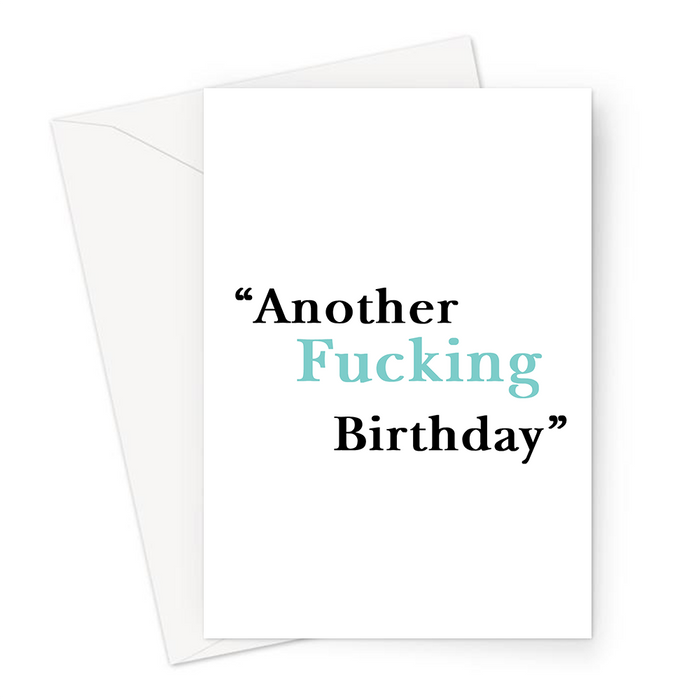 Another Fucking Birthday Greeting Card | Offensive Birthday Card, Profanity, Bday, Old Age Joke, Not Another Birthday