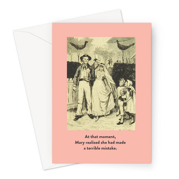 At That Moment, Mary Realised She Had Made A Terrible Mistake. Greeting Card | Funny Vintage Wedding Card, Bride And Groom Illustration, Just Married