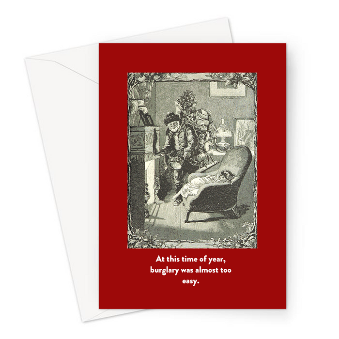 At This Time Of Year, Burglary Was Almost Too Easy. Greeting Card | Funny Vintage Joke Christmas Card, Santa Claus Delivering Presents, Gifts, Robbery