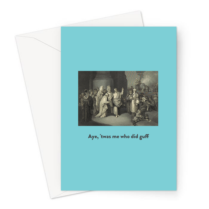 Aye, 'Twas Me Who Did Guff Greeting Card | Funny Vintage Fart Joke Card, Jesus Addressing Audience, Yes It Was Me Who Farted