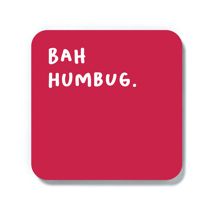 Bah Humbug. Coaster | Rude, Funny Christmas Gift For Scrooge, Christmas Hater, Drinks Mat, Stocking Filler, Secret Santa