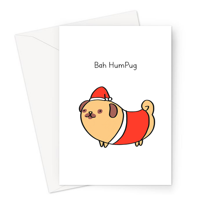 Bah HumPug Greeting Card | Funny Pug In A Santa Outfit Christmas Card, Bah Humbug, Scrooge, Pug Owner, Pug Lover
