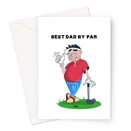Best Dad By Par Greeting Card | Funny, Golfing Pun Father's Day Card For Dad, Golfer With Thumbs Up, Card For Golfer, Best Dad Card