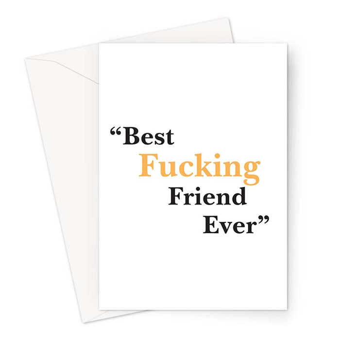 Best Fucking Friend Ever Greeting Card | Rude Thank You Card For Best Friend, Bestie, BFF, Profanity