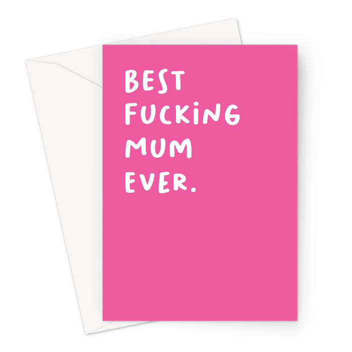 Best Fucking Mum Ever. Greeting Card | Rude Thank You Card For Mum, Parent, Her, Mother's Day, Birthday