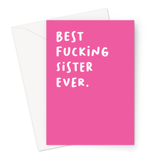 Best Fucking Sister Ever. Greeting Card | Rude Thank You Card For Sister, Sibling, Her, Birthday