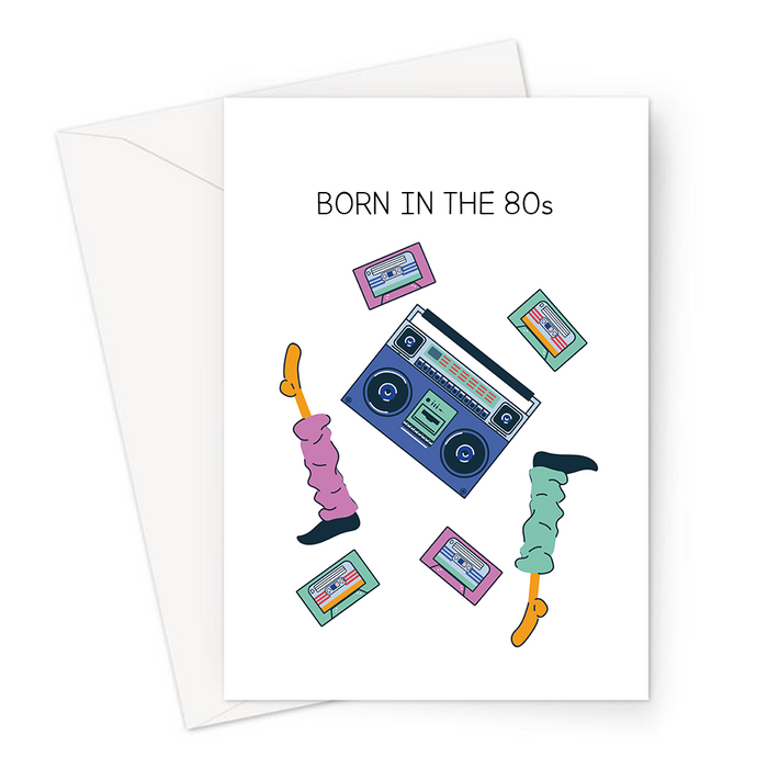 Born In The 80s Greeting Card | 80s Baby Birthday Card, Birthday, Born In The 1980s, Eighties, Leg Warmers, Cassette Player, Cassette Tapes
