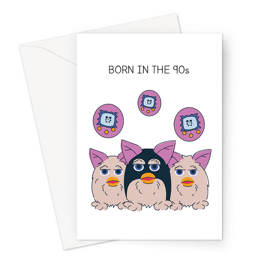 Born In The 90s Greeting Card | 90s Baby Birthday Card, Birthday, Born In The 1990s, Nineties, Furbies, Tamagotchis, Millenial