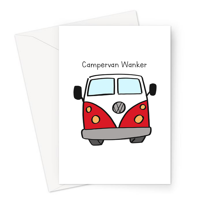 Campervan Wanker Greeting Card | Rude Card For VW Owner, T4, T5, T6, T25,T2, T3, Vee Dub, Camper