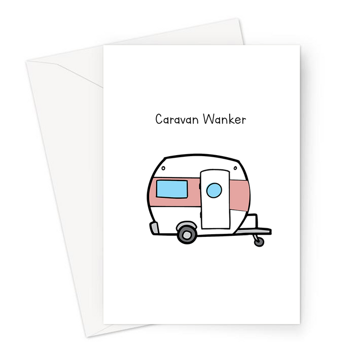 Caravan Wanker Greeting Card | Rude, Funny Card For Caravaner, Caravan Owner, Staycation, Caravan Doodle