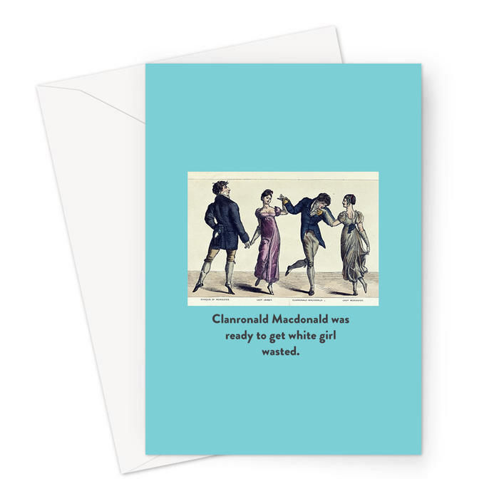 Clanronald Macdonald Was Ready To Get White Girl Wasted. Greeting Card | Funny Vintage Birthday Card, Group Of Men And Women Dancing, Let's Get Drunk