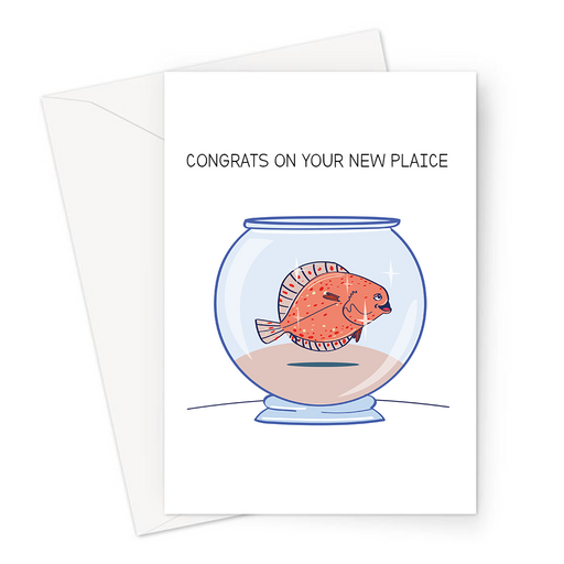Congrats On Your New Plaice Greeting Card | Funny Fish Pun Moving Out Card, New Home, Plaice In Fish Bowl, New Place, Congratulations