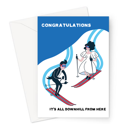 Congratulations It's All Downhill From Here Greeting Card | Funny Engagement Card, Bride And Groom Skiing Downhill, Wedding, Getting Married, Marriage