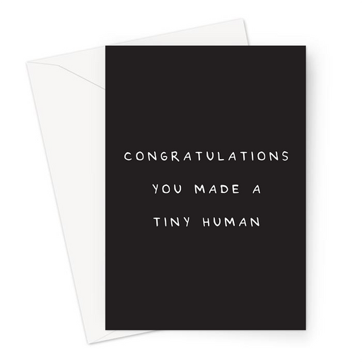 Congratulations You Made a Tiny Human Greeting Card | Funny New Baby Card For New Parents, Just Gave Birth