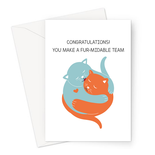 Congratulations! You Make A Fur-midable Team. Greeting Card | Cute, Kitten, Funny Cat Pun Engagement Card, Congratulations, Anniversary, Cats Cuddling