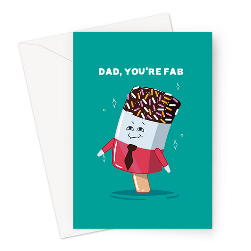 Dad, You're Fab Greeting Card | Funny Father's Day Card For Dad, Father, Fab Ice Lolly In Shirt And Tie, Best Dad, Cute Card For Dad