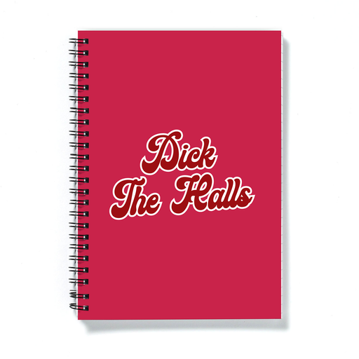Dick The Halls A5 Notebook | Funny Christmas Notebook, Rude Stocking Filler, Christmas Carol Pun, Deck The Halls