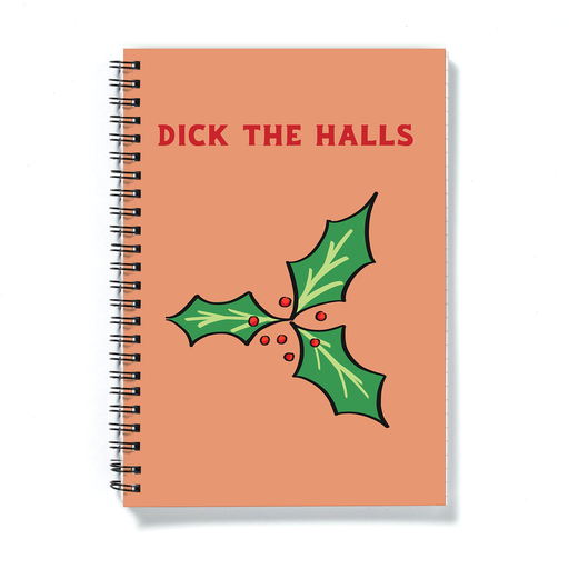 Dick The Halls A5 Notebook | Funny, Rude Christmas Journal, Stocking Filler, Holly Illustration, Deck The Halls, Profanity