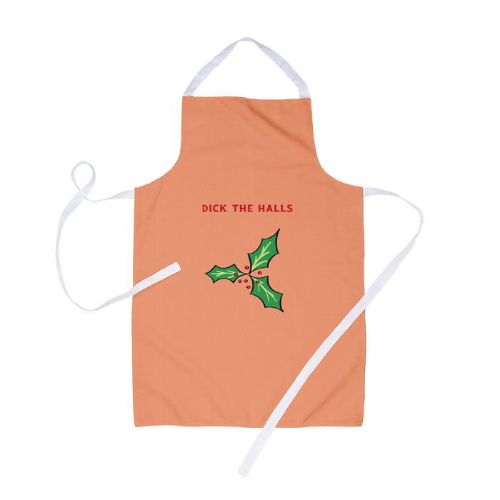 Dick The Halls Apron | Funny, Rude Christmas Apron, Hand Illustrated Holly, Profanity Deck The Halls Pun