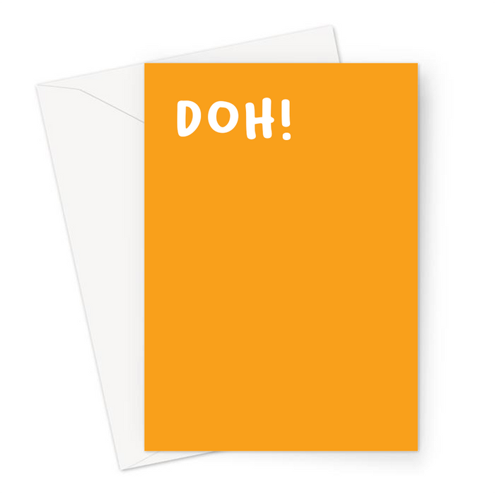 Doh! Greeting Card | Funny Sympathy Card, Accident Card In Orange, Sorry, Apologies