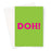 Doh Greeting Card | Funny Sympathy Card, Accident Card, Sorry, Failed Exam, Failed Driving Test, Whoops