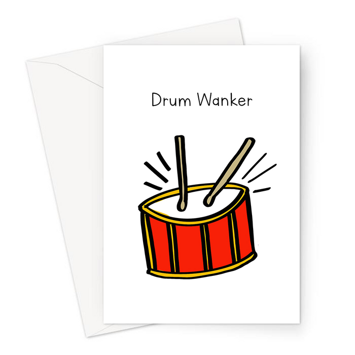 Drum Wanker Greeting Card | Rude, Funny Card For Drummer, Drum Player, Musician, Music Lover