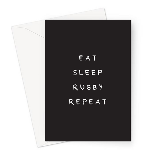 Eat Sleep Rugby Repeat Greeting Card | Funny Rugby Joke Card For Rugby Player, Enthusiast, Fan, Six Nations