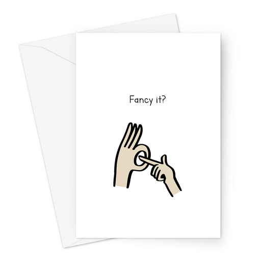 Fancy It? Greeting Card Greeting Card | Funny Valentine's Card, Rude Anniversary Card, Sex Hand Gesture Doodle 
