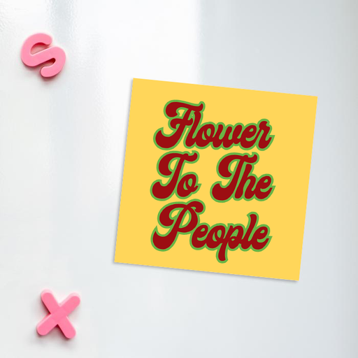 Flower To The People Fridge Magnet | Weed Magnet, Gift For Stoner, Weed Smoker, Hippie, Cannabis, Marijuana, Hash, Dope, Pot