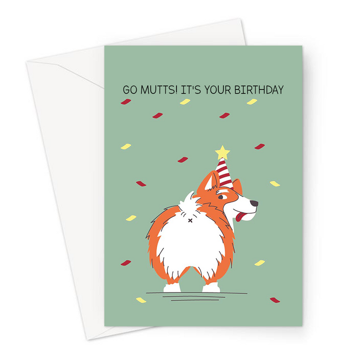 Go Mutts! It's Your Birthday Greeting Card | Funny, Cute, Puppy Pun Birthday Card For Friend, Dog In A Party Hat With Confetti, Go Nuts