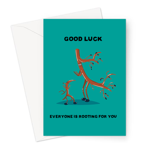 Good Luck Everyone Is Rooting For You Greeting Card | Funny, Dancing Tree Roots Good Luck Card, Roots Cheering, Encouraging Card