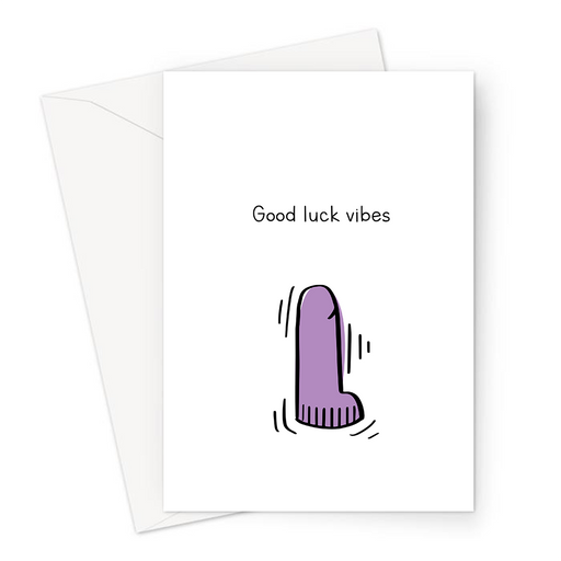 Good Luck Vibes Greeting Card | Funny Sex Toy Pun Good Luck Card, Rude Dildo, Vibrater