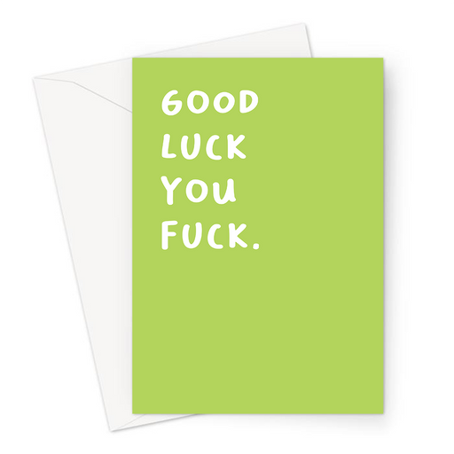 Good Luck You Fuck. Greeting Card | Deadpan, Rude, Profanity Funny Good Luck Card, New Job, You're Leaving, Retirement