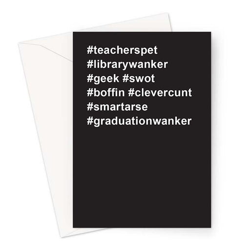 #graduationwanker Greeting Card | Rude Graduation Card, Offensive Congratulations Card, Exams, Hashtag, Profanity