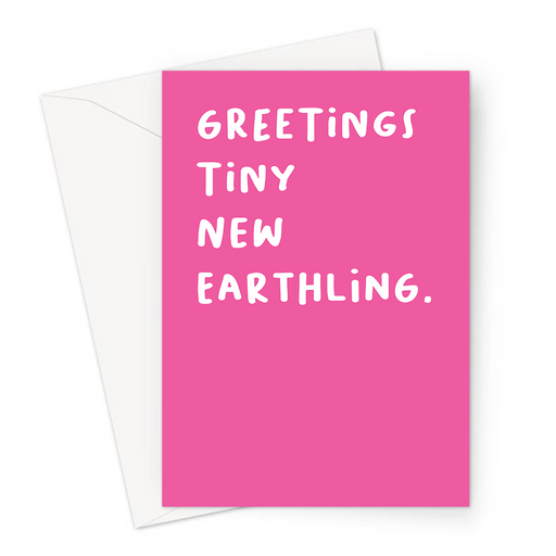 Greetings Tiny New Earthling. Greeting Card | Funny, Joke New Baby Card In Pink, Alien Joke