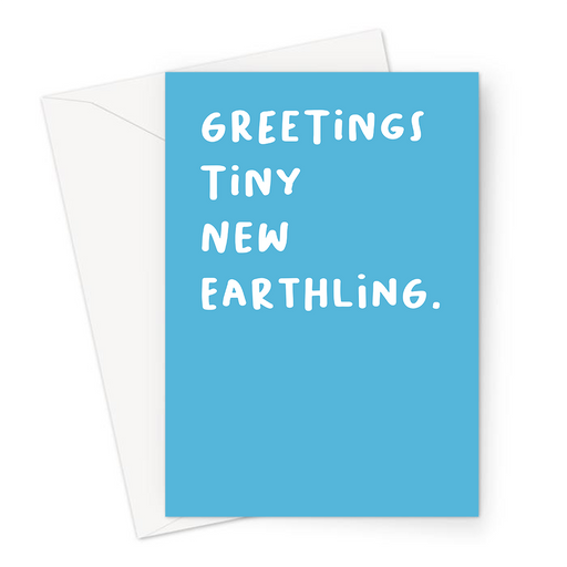 Greetings Tiny New Earthling. Greeting Card | Funny, Joke New Baby Card In Blue, Alien Joke