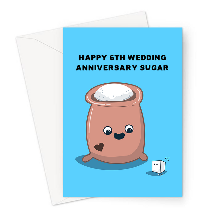 Happy 6th Wedding Anniversary Sugar Greeting Card | Funny Sixth Anniversary Card Husband Or Wife, Sugar Anniversary, Married 6 Years, Bag Of Sugars