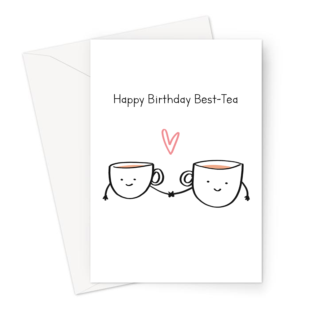 Happy Birthday Best-Tea Greeting Card | Cute, Kawaii Funny Pun Birthday ...