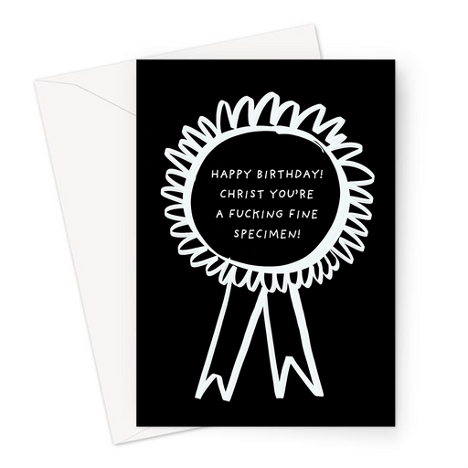 Happy Birthday! Christ You're A Fucking Fine Specimen! Happy Birthday! Greeting Card | Funny Rosette Birthday Card For Boyfriend, For Girlfriend 