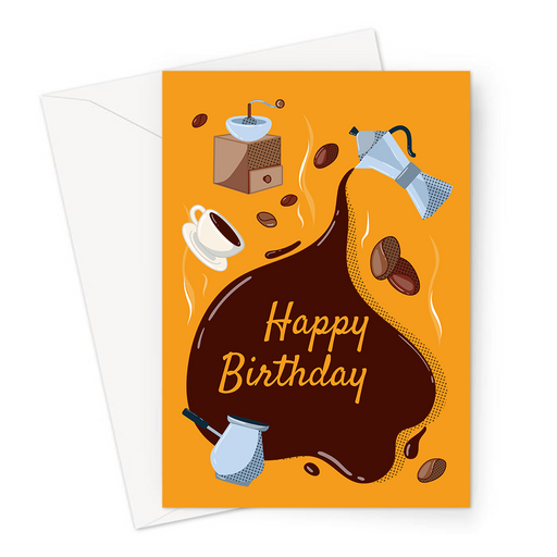 Happy Birthday Coffee Greeting Card | Happy Birthday Card For Barista, Coffee Drinker, Coffee Grinder, Coffee Beans, Coffee Pot, Espresso, Latte